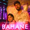 About BAHANE (feat. Sushmita Sarkar) Song